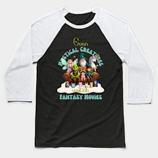 Even mystical creatures watch fantasy Movies Baseball T-Shirt